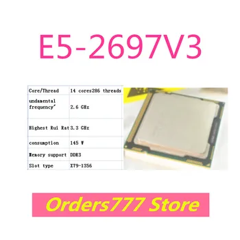 Nové dovezené pôvodné E5-2697V3 roku 2697 V3 procesor 14 jadier a 28 vlákna 2.6 GHz 3.5 GHz 145W DDR3 DDR4 kvality