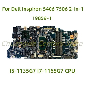 Vhodný pre Dell Inspiron 5406 7506 2-v-1 notebook doske 19859-1 s I5-1135G7 I7-1165G7 CPU N17S-G3-A1 GPU 100% Testované
